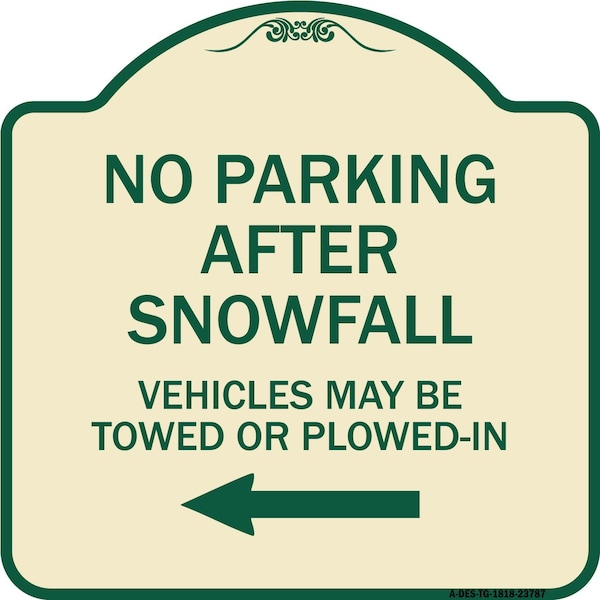 Signmission No Parking After Snowfall Vehicles May Be Towed or Plowed-In with Left Arrow, A-DES-TG-1818-23787 A-DES-TG-1818-23787 - main